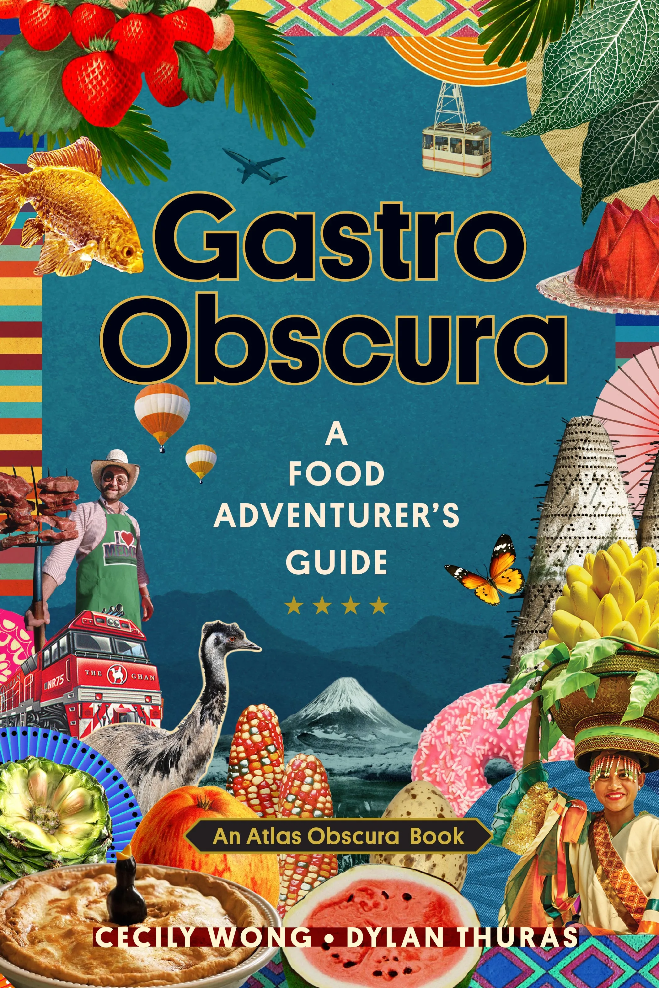 Gastro Obscura - A Food Adventurer's Guide